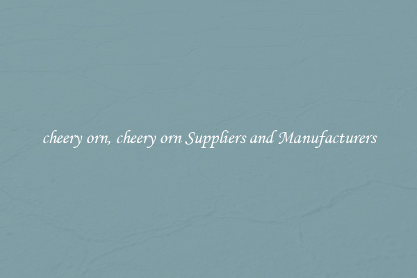 cheery orn, cheery orn Suppliers and Manufacturers