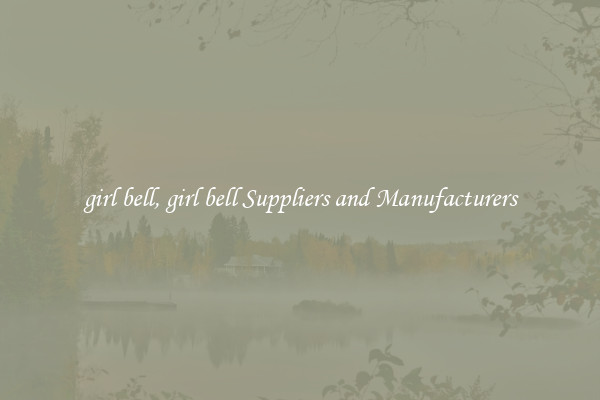 girl bell, girl bell Suppliers and Manufacturers