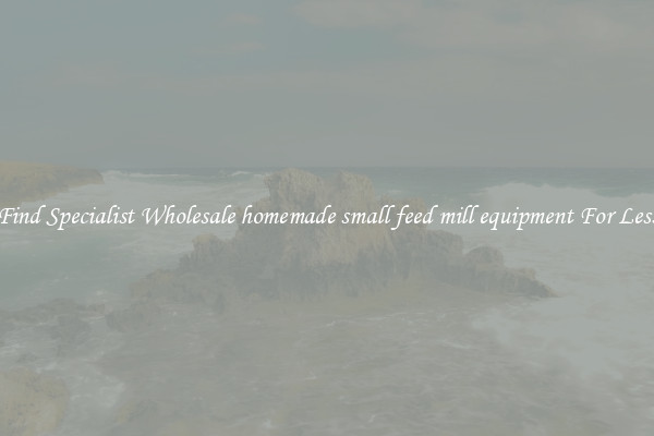  Find Specialist Wholesale homemade small feed mill equipment For Less 