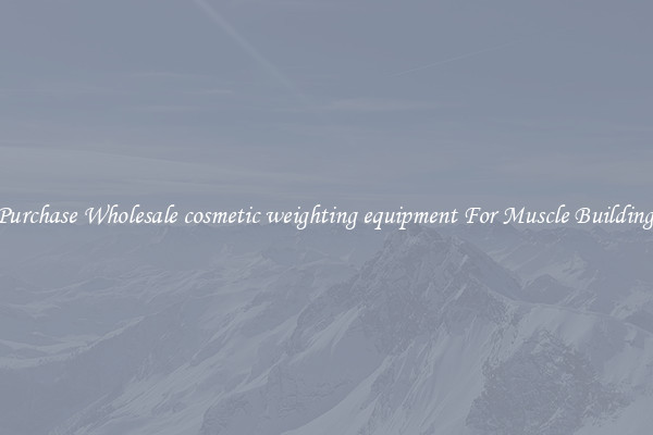 Purchase Wholesale cosmetic weighting equipment For Muscle Building.