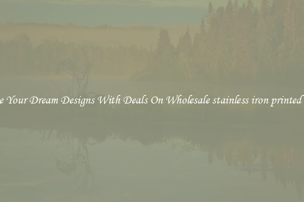 Create Your Dream Designs With Deals On Wholesale stainless iron printed badge