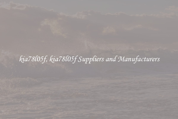 kia78l05f, kia78l05f Suppliers and Manufacturers
