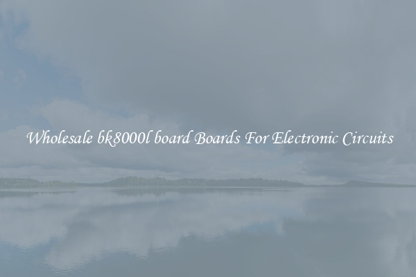 Wholesale bk8000l board Boards For Electronic Circuits