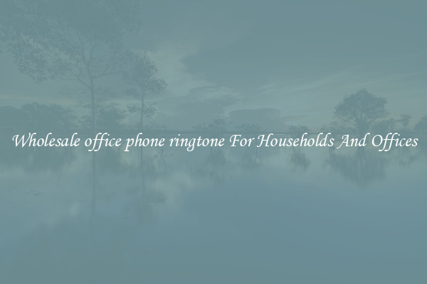 Wholesale office phone ringtone For Households And Offices