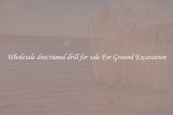 Wholesale directional drill for sale For Ground Excavation