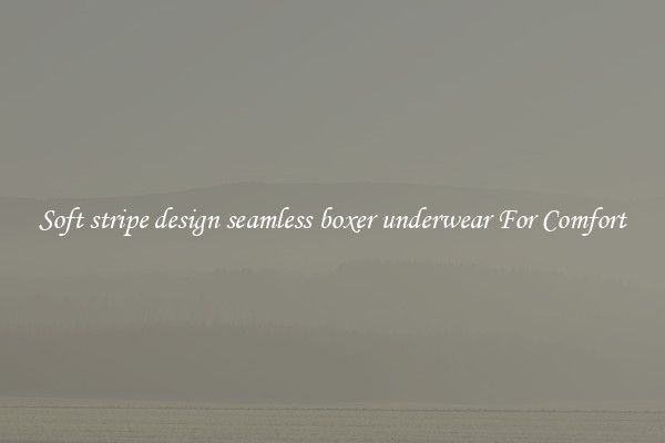 Soft stripe design seamless boxer underwear For Comfort