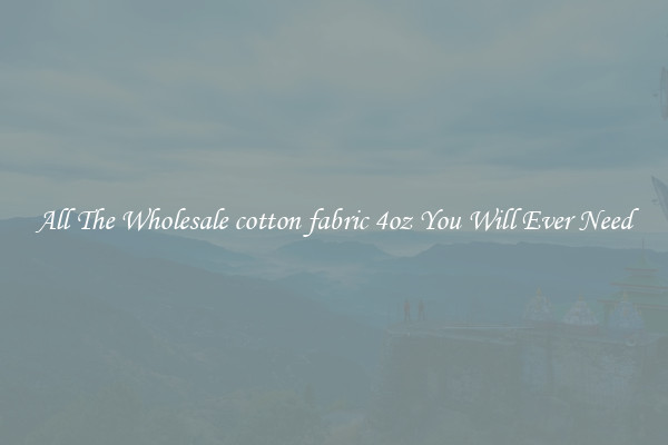 All The Wholesale cotton fabric 4oz You Will Ever Need