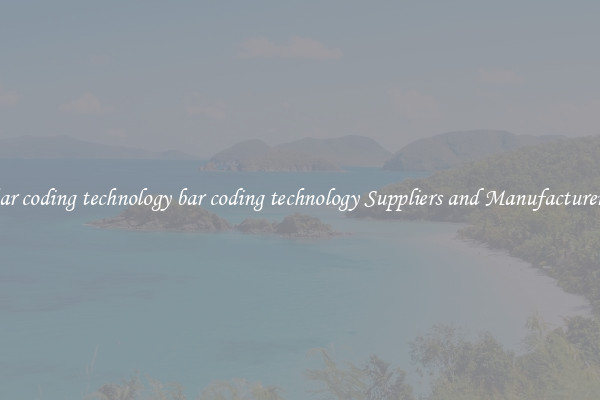 bar coding technology bar coding technology Suppliers and Manufacturers