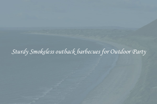 Sturdy Smokeless outback barbecues for Outdoor Party