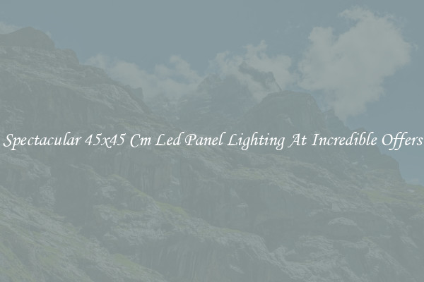 Spectacular 45x45 Cm Led Panel Lighting At Incredible Offers